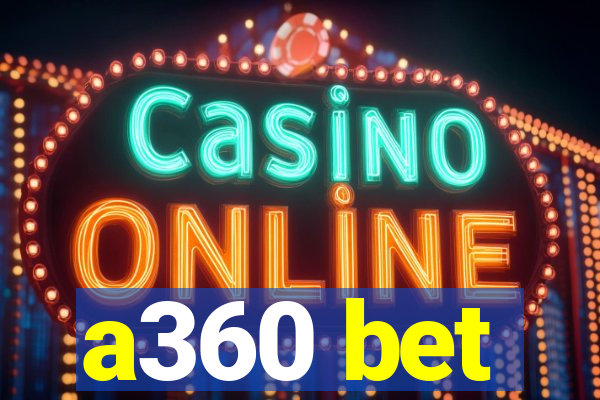 a360 bet